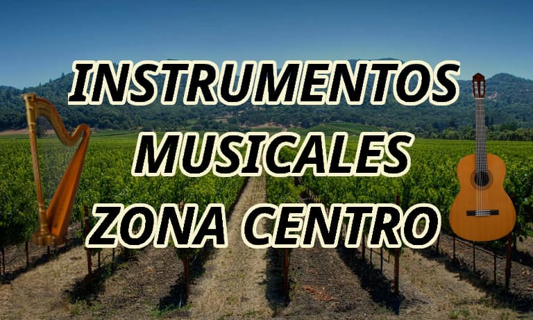 Instrumentos Musicales Zona Centro de Chile: